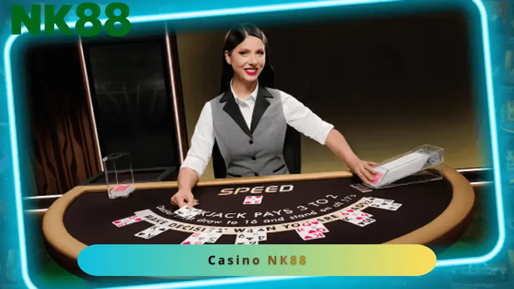 Sảnh casino NK88 trực tuyến với độ phân giải cao 