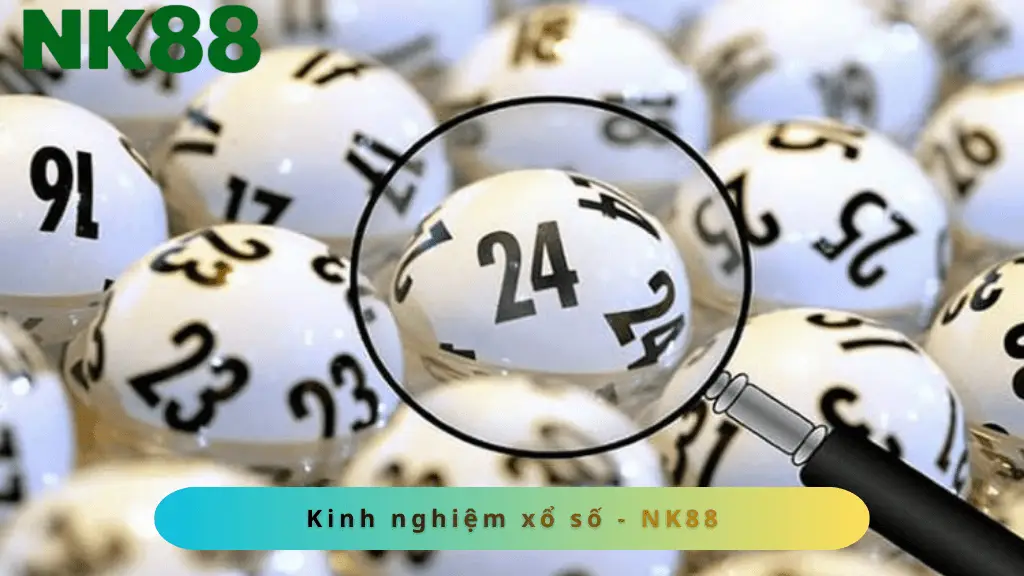 Chia sẻ kinh nghiệm từ các cao thủ xổ số NK88