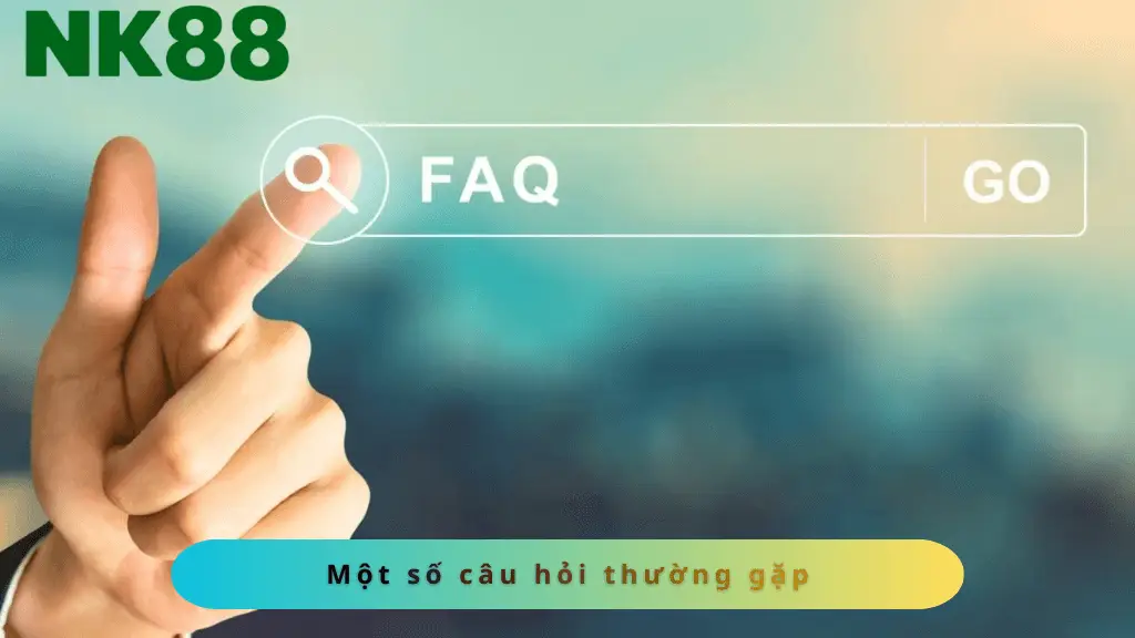 Một số câu hỏi thường gặp khi đăng nhập vào nhà cái NK88