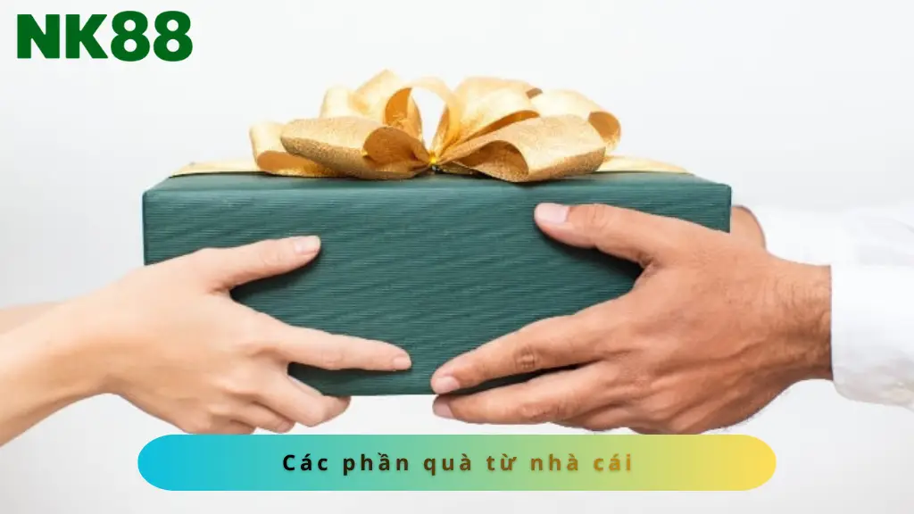 Hội viên được tặng thêm nhiều phần quà hấp dẫn từ nhà cái NK88